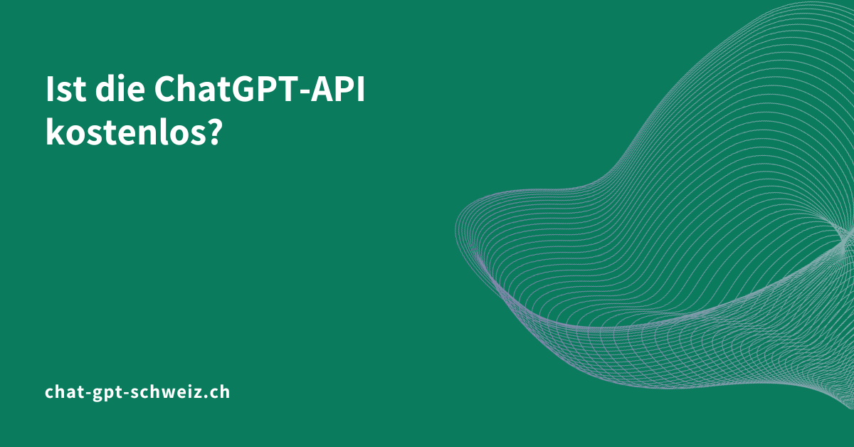 Ist die ChatGPT API kostenlos?